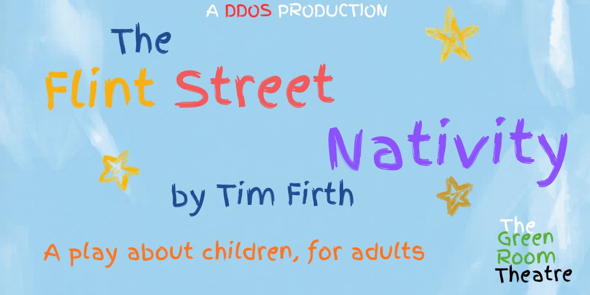 Promotional image of DDOS Present: The Flint Street Nativity