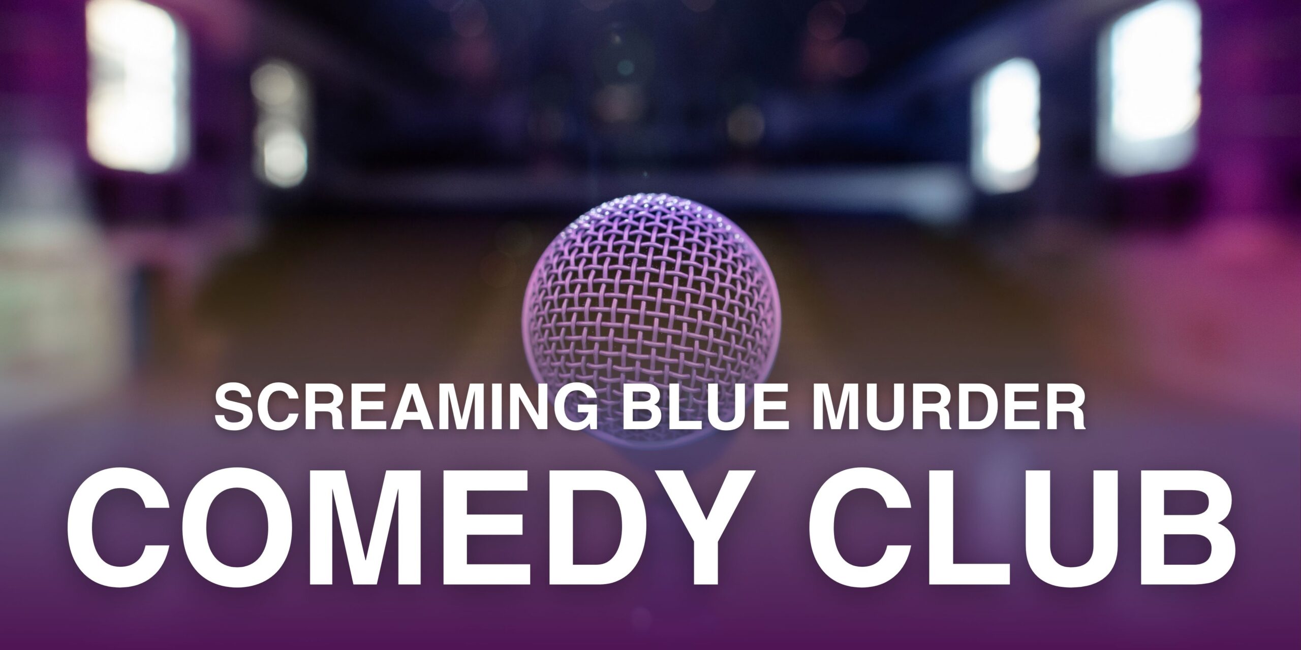Promotional image of Screaming Blue Murder Comedy Club October 2026